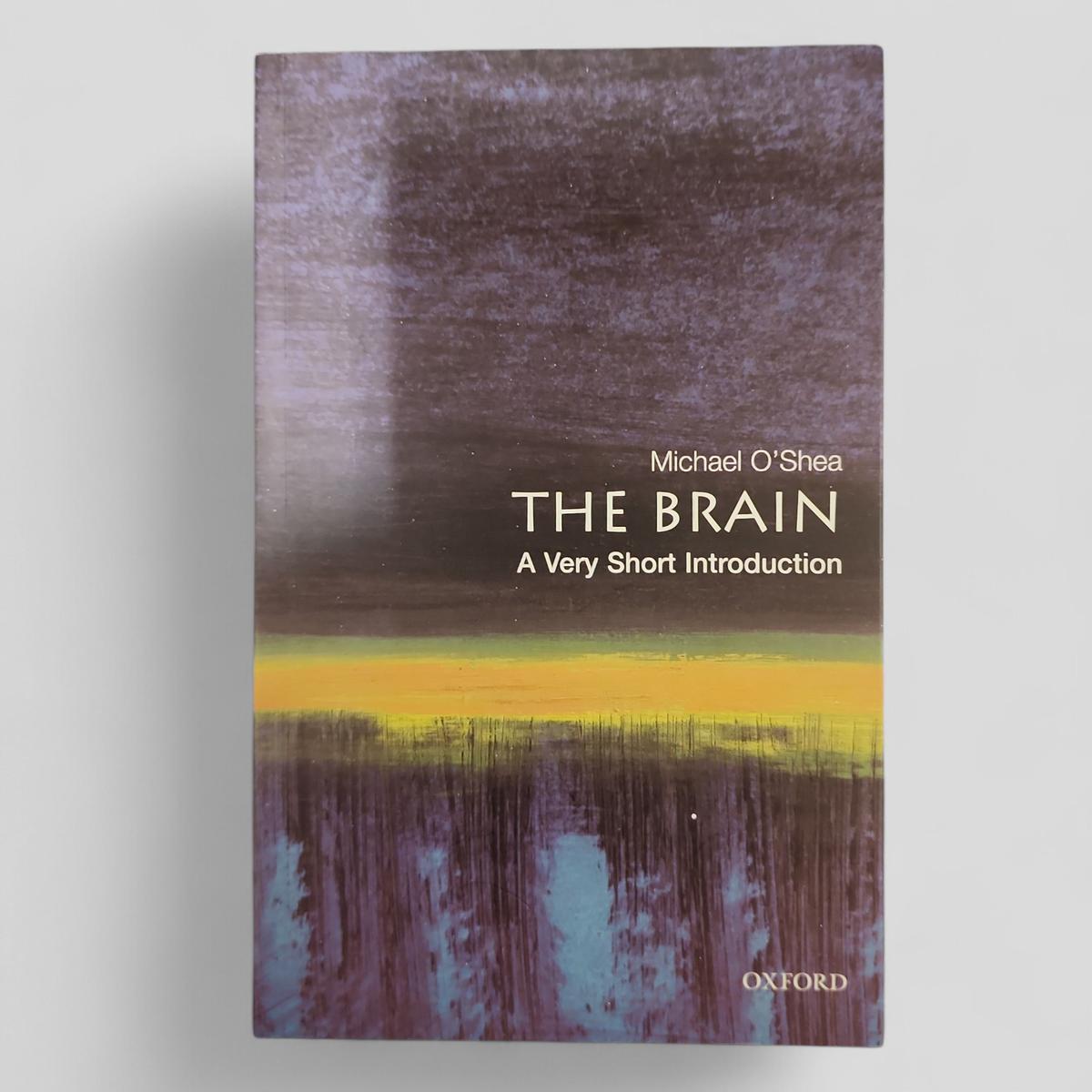 The Brain: A Very Short Introduction by Michael O'Shea - book cover