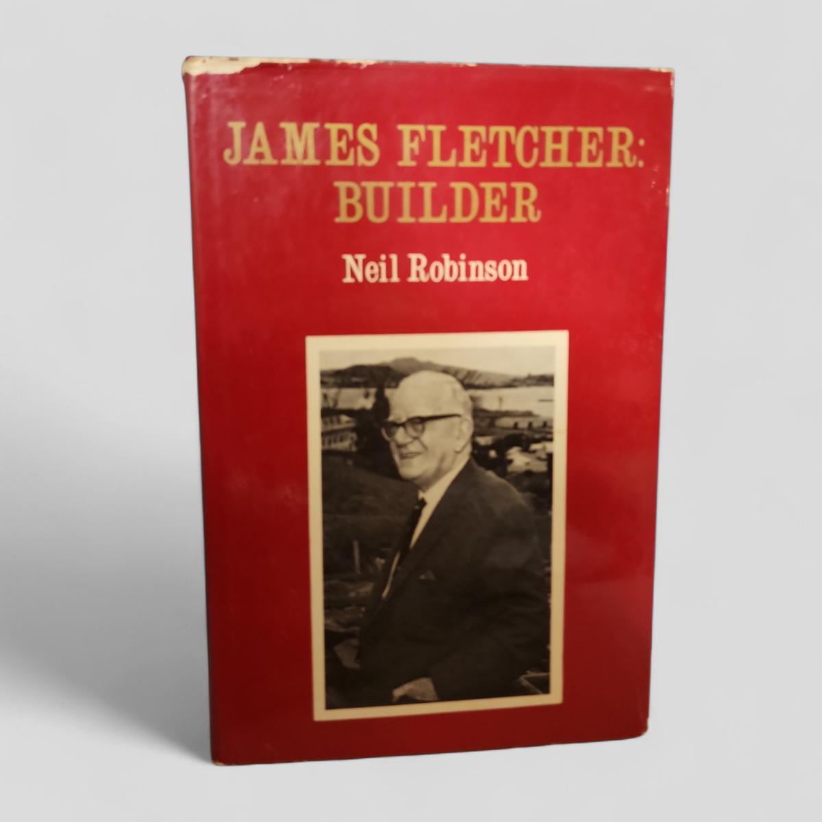 James Fletcher: Builder by Neil Robinson - book cover