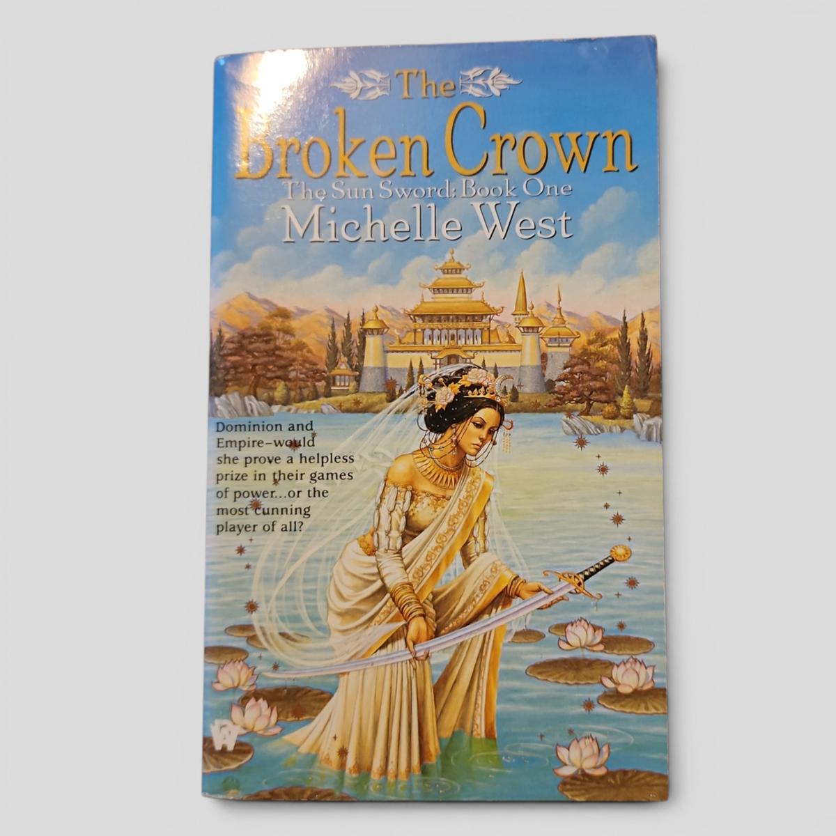 The Broken Crown: The Sun Sword, Book One by Michelle West - book cover