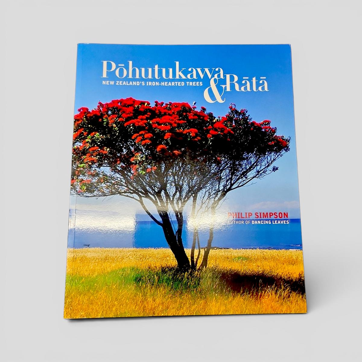 Pōhutukawa & Rāta: New Zealand's Iron-Hearted Trees by Philip Simpson - book cover