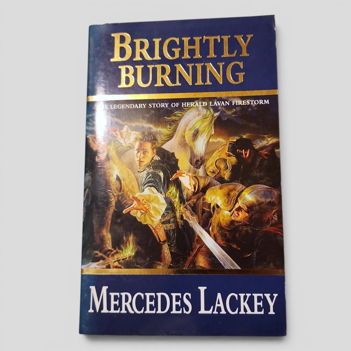 Brightly Burning: The Legendary Story of Herald Lavan Firestorm by Mercedes Lackey - book cover