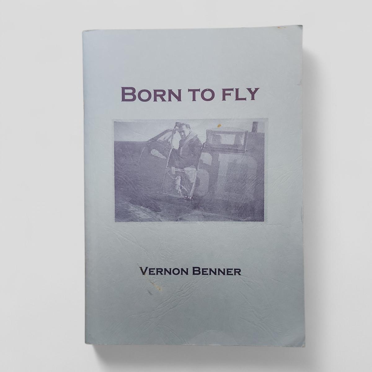Born to Fly by Vernon Benner - book cover