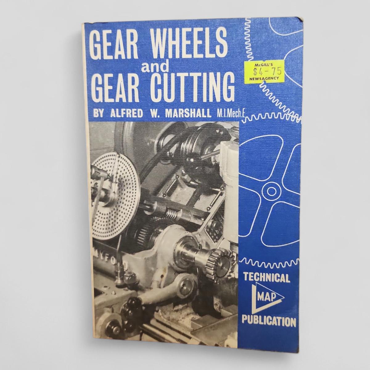 Gear Wheels and Gear Cutting by Alfred W. Marshall - book cover