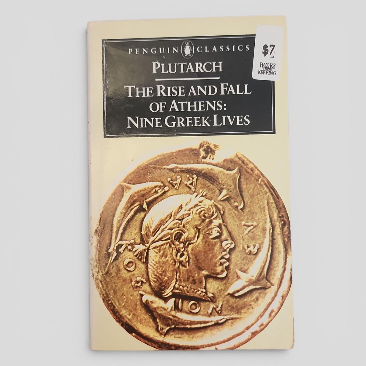The Rise and Fall of Athens: Nine Greek Lives by Plutarch - book cover