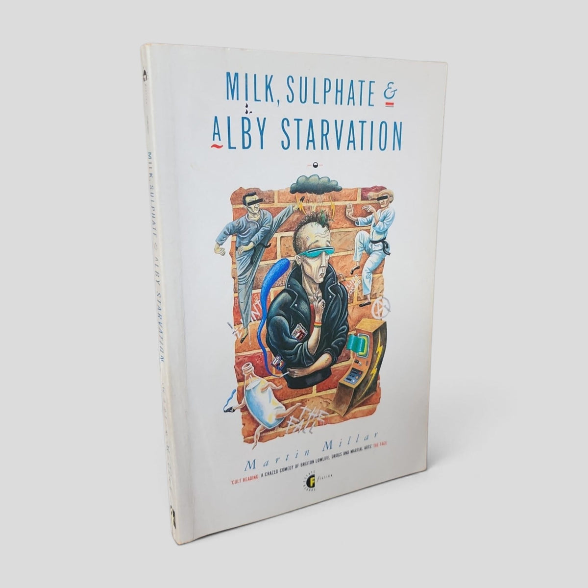 Front cover of Milk, Sulphate &amp; Alby Starvation by Martin Millar — actual used copy.
