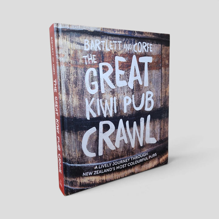 Front cover of the actual copy: The Great Kiwi Pub Crawl: A Lively Journey Through New Zealand's Most Colourful Pubs by Ned Bartlett and Jono Corfe