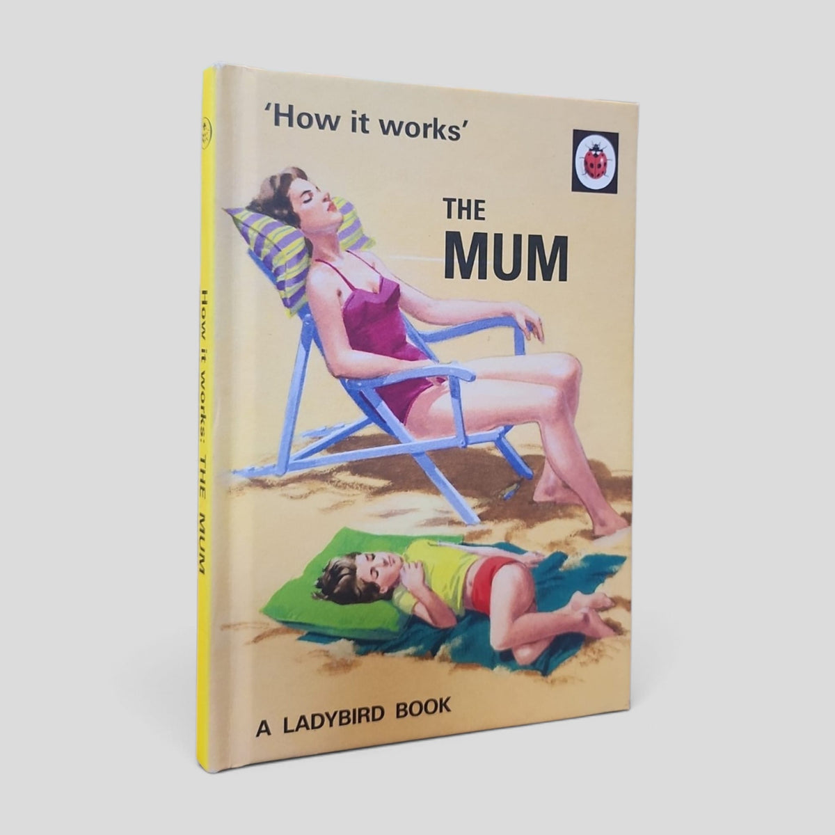 Front cover of the actual copy: How It Works: The Mum by Jason Hazeley and Joel Morris