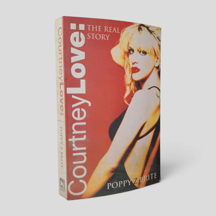Front cover of Courtney Love: The Real Story by Poppy Z. Brite — actual used copy.