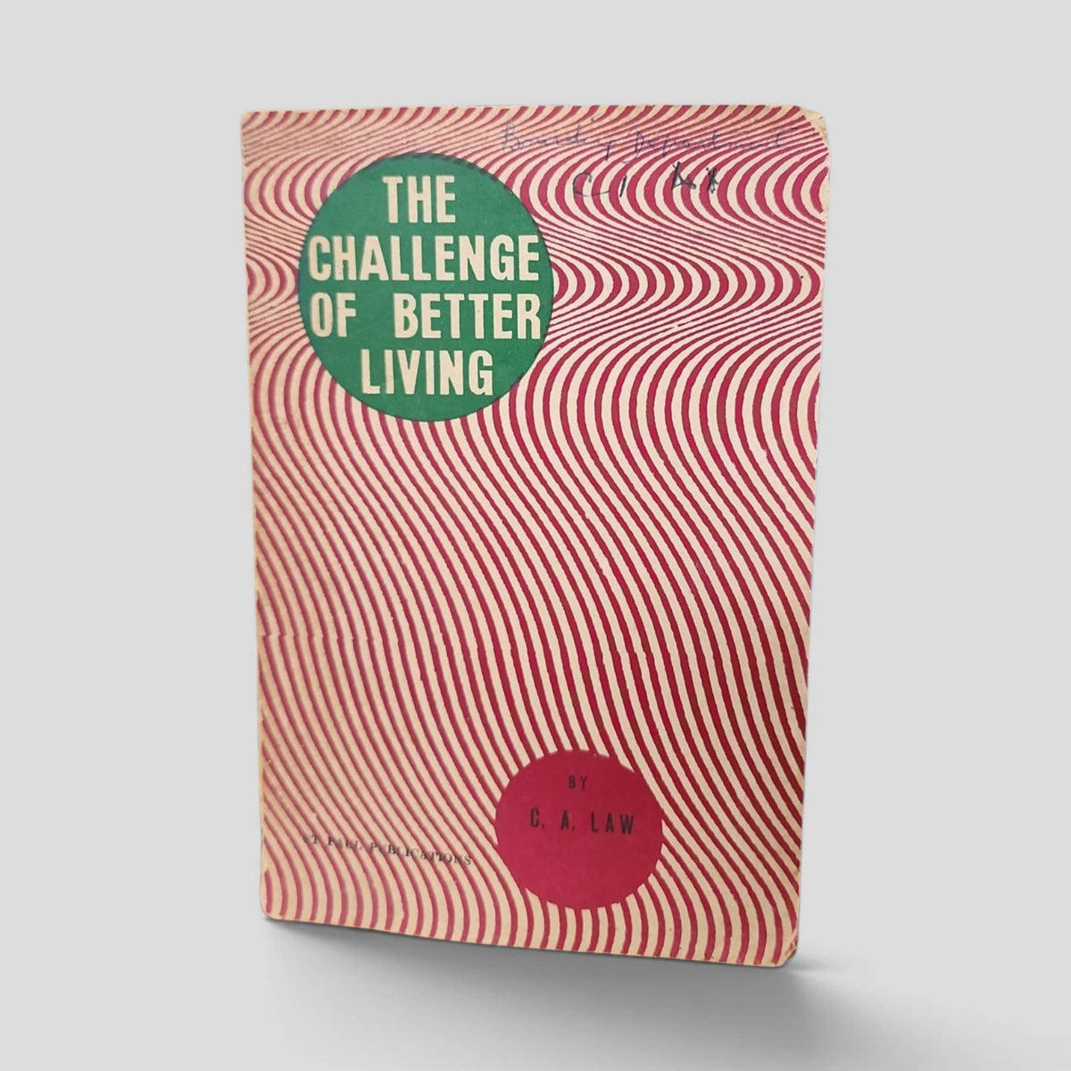 Front cover of The Challenge of Better Living by C. A. Law — actual used copy.