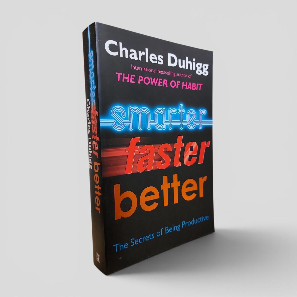 Smarter Faster Better: The Secrets of Being Productive by Charles Duhigg - book cover