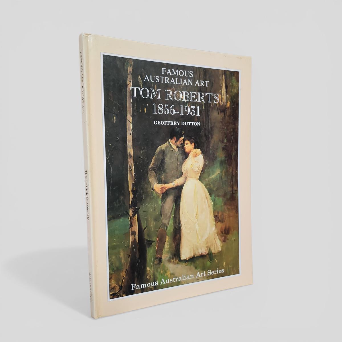 Famous Australian Art: Tom Roberts 1856-1931 by Geoffrey Dutton - book cover