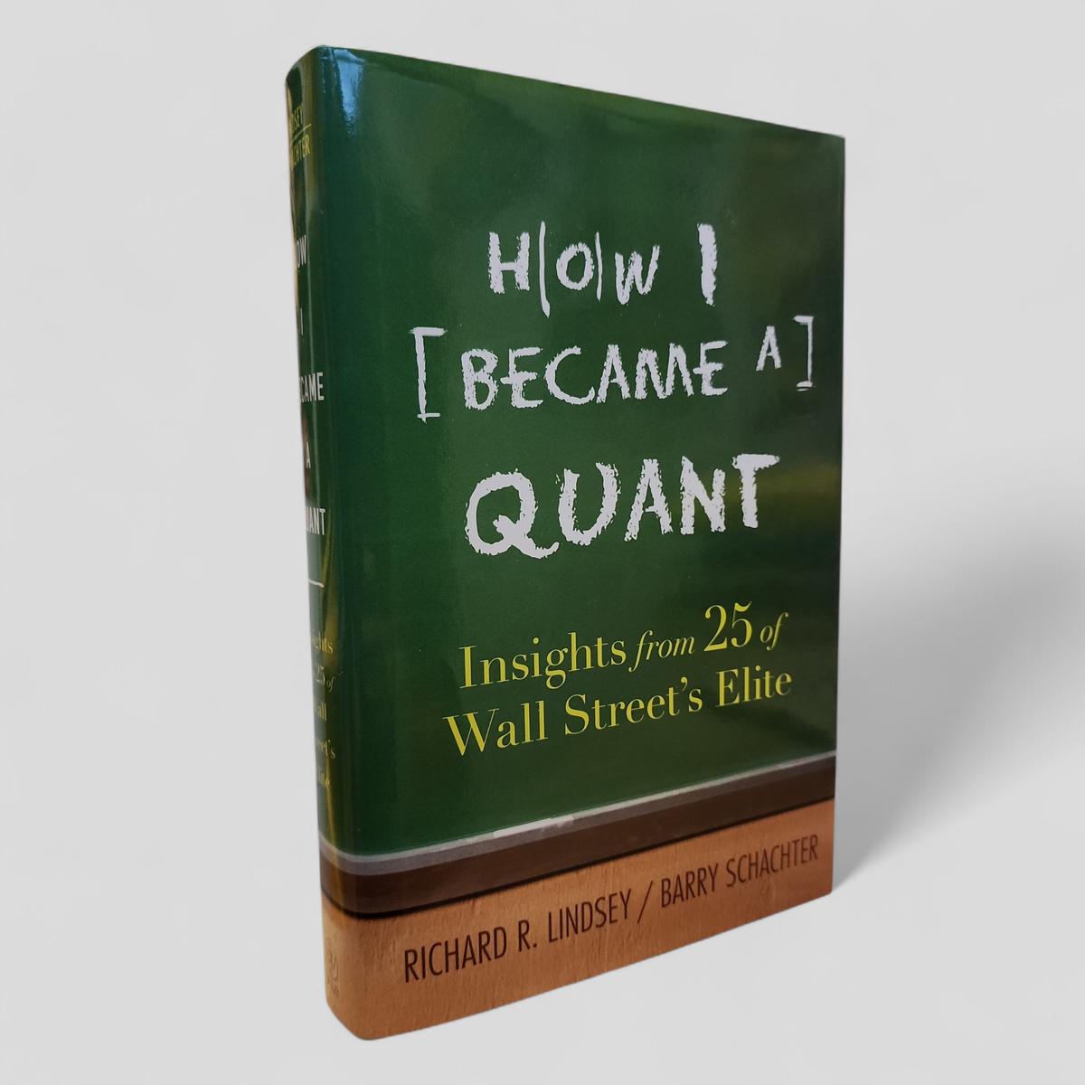 How I Became a Quant by Richard R. Lindsey / Barry Schachter - book cover