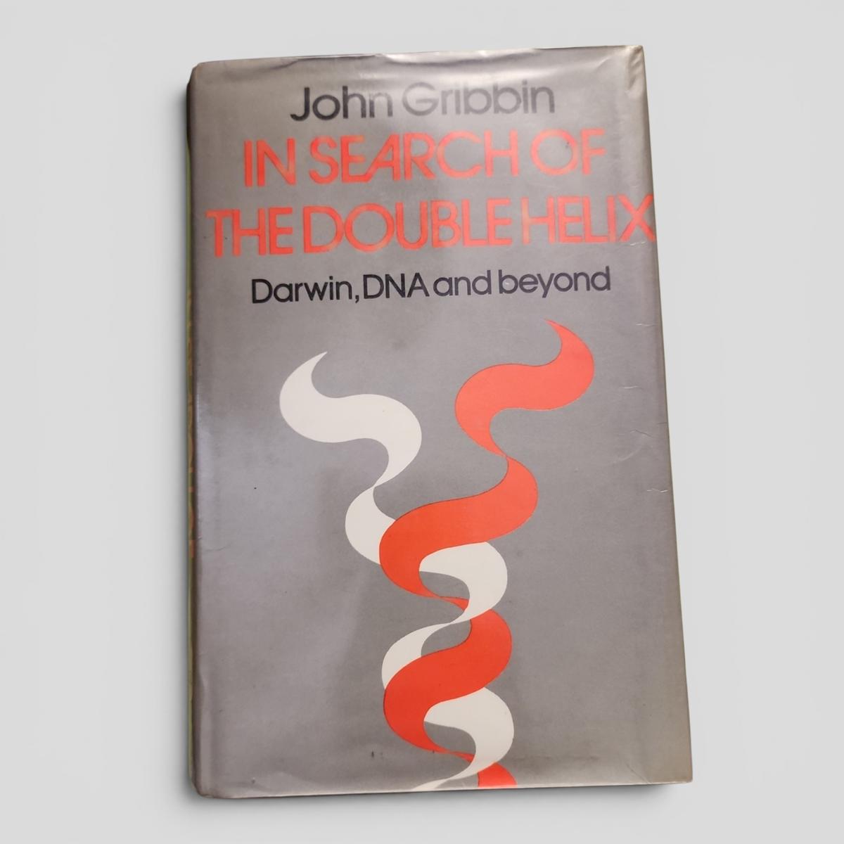 IN SEARCH OF THE DOUBLE HELIX: Darwin, DNA and beyond by John Gribbin - book cover
