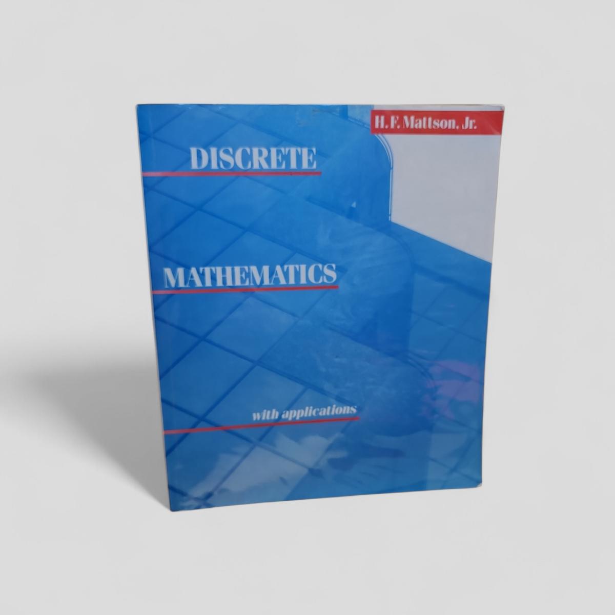 Discrete Mathematics with Applications by H. F. Mattson Jr. - book cover