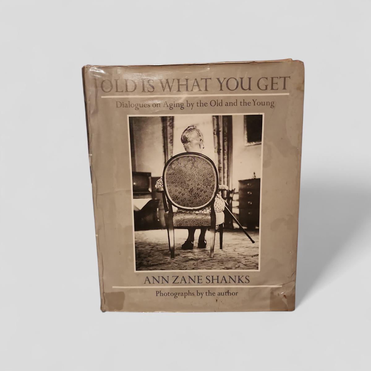 Old is What You Get by Ann Zane Shanks - book cover