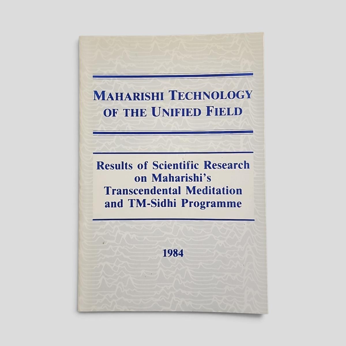 Maharishi Technology of the Unified Field: Results of Scientific Research on Maharishi's Transcendental Meditation and TM-Sidhi Programme - book cover
