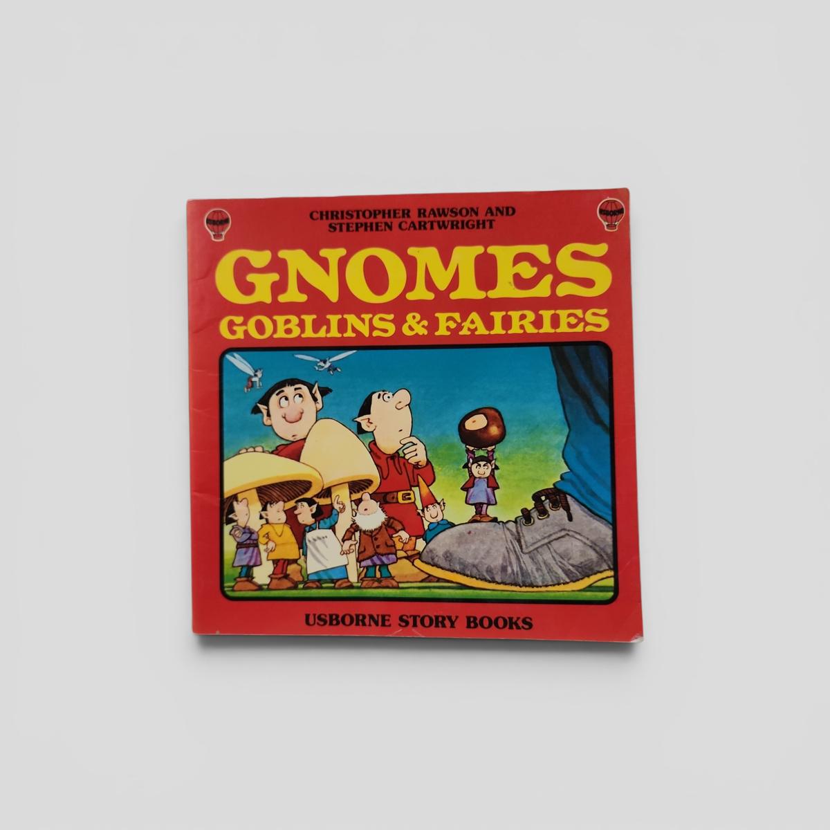 Gnomes Goblins &amp; Fairies by Christopher Rawson and Stephen Cartwright - book cover
