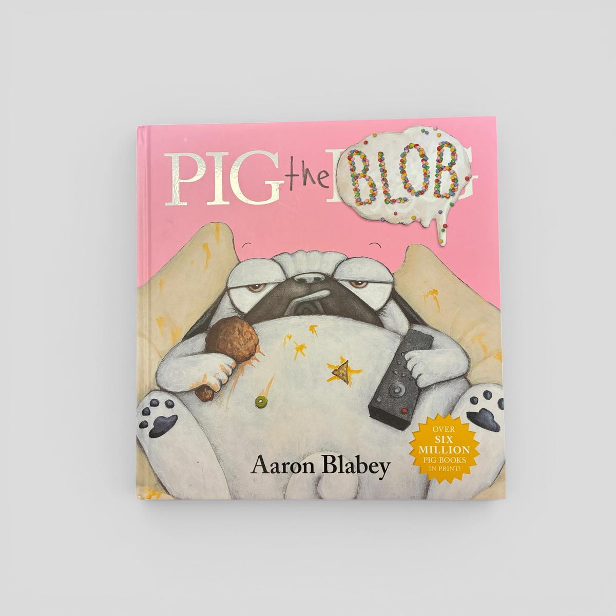 Pig the Blob by Aaron Blabey - book cover
