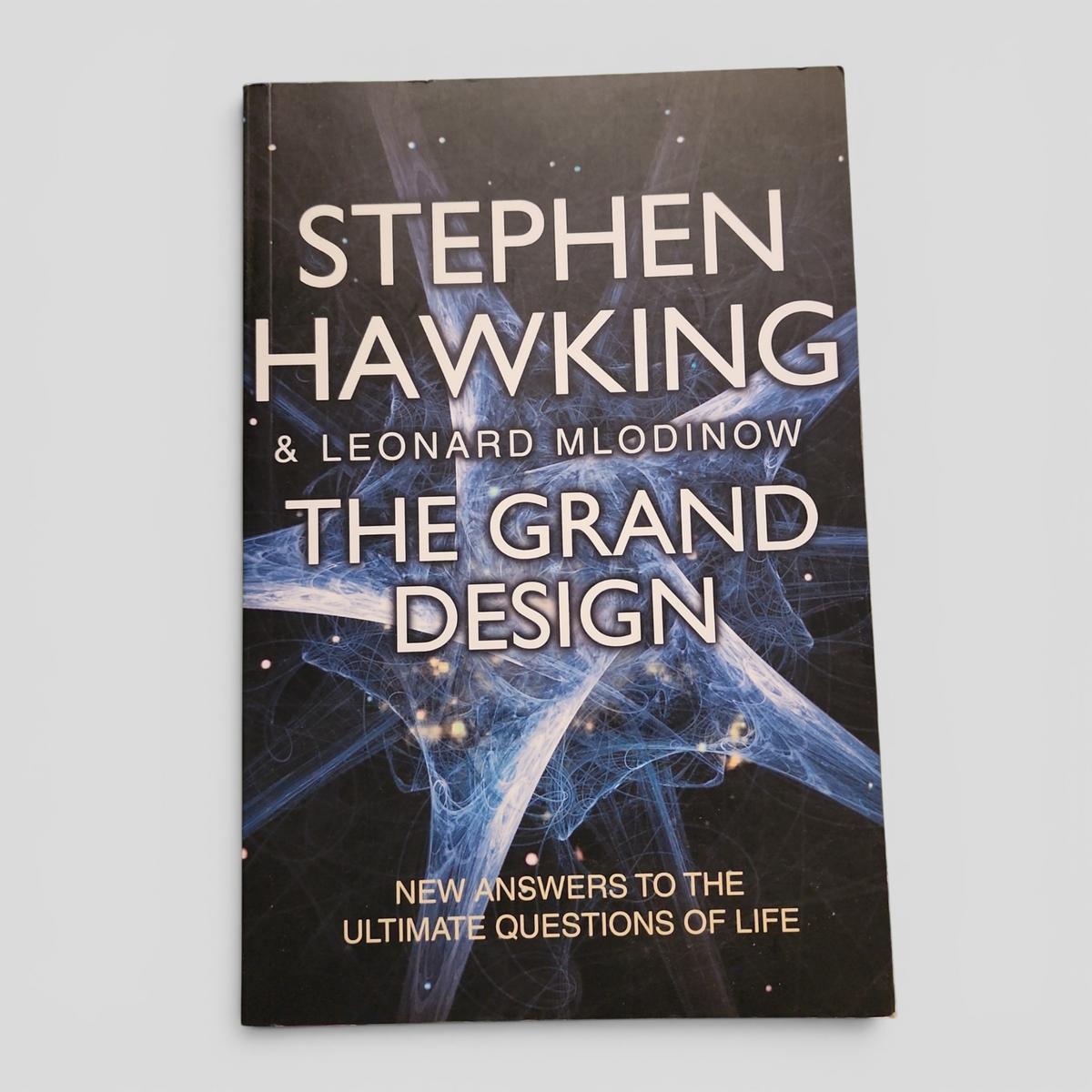The Grand Design: New Answers To The Ultimate Questions Of Life by Stephen Hawking &amp; Leonard Mlodinow - book cover