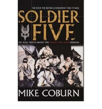Soldier Five. The real story of the Bravo Two Zero mission cover image