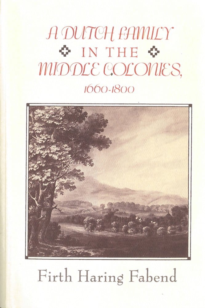 A Dutch Family in the Middle Colonies: 1660-1800 cover image