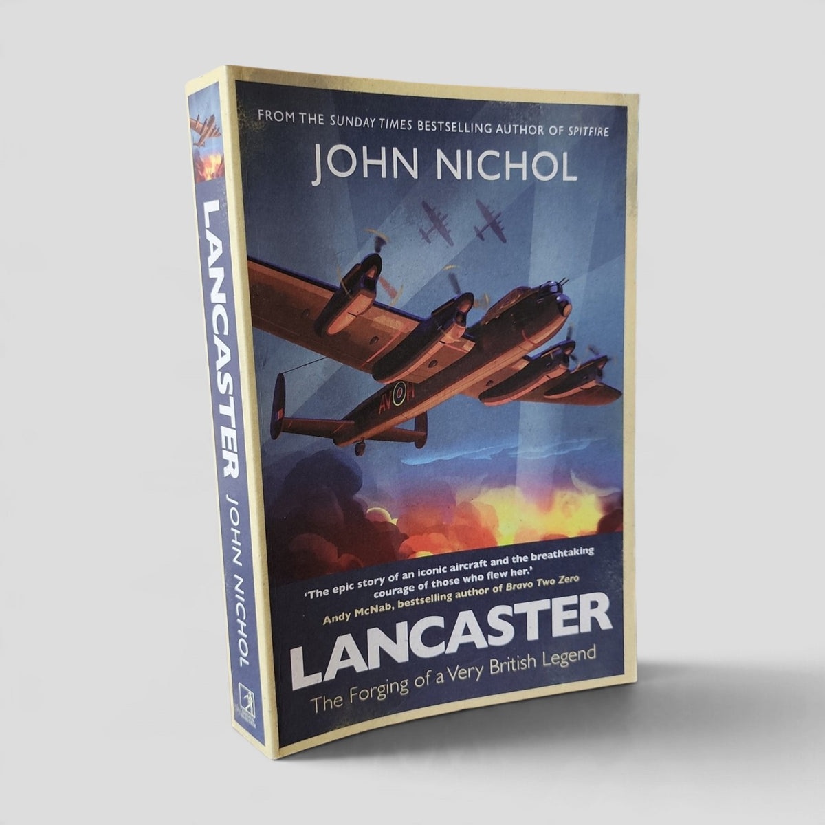 Lancaster: The Forging of a Very British Legend by John Nichol front cover