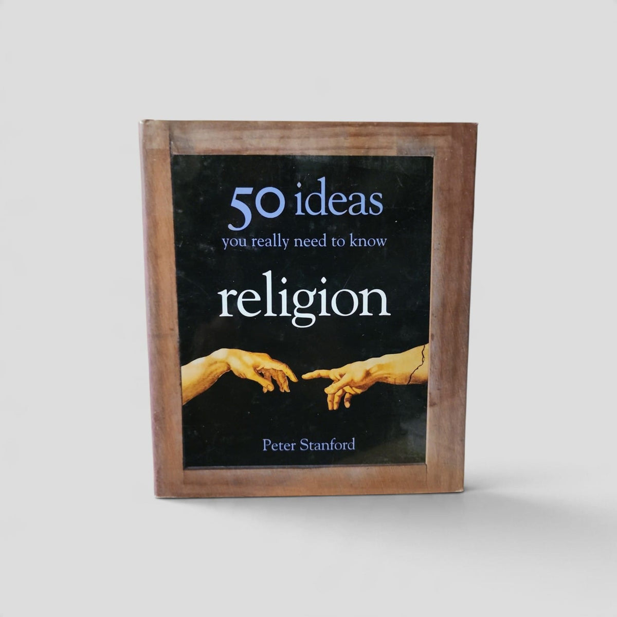 50 Religion Ideas You Really Need to Know by Peter Stanford front cover