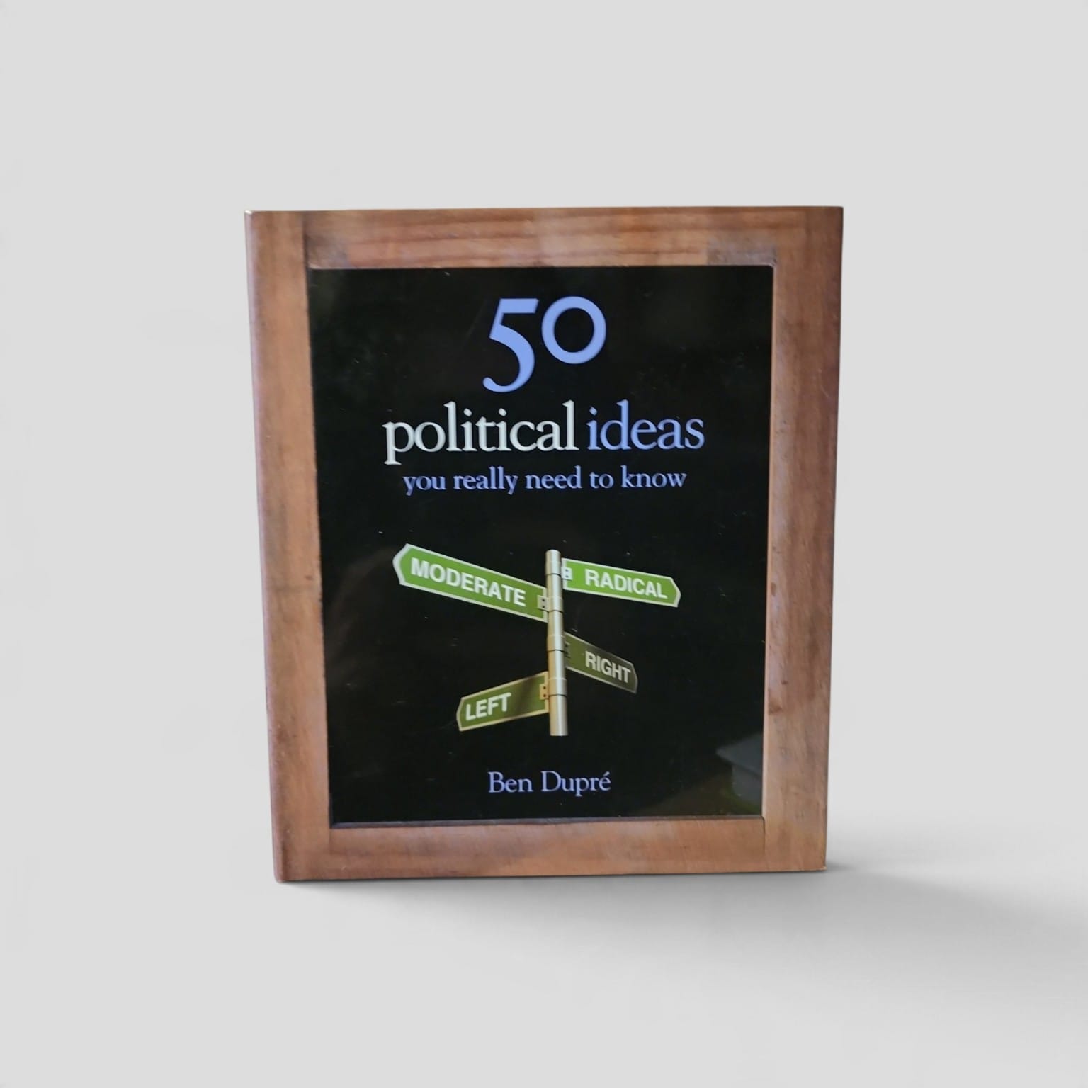 50 Political Ideas You Really Need to Know by Ben Dupré front cover