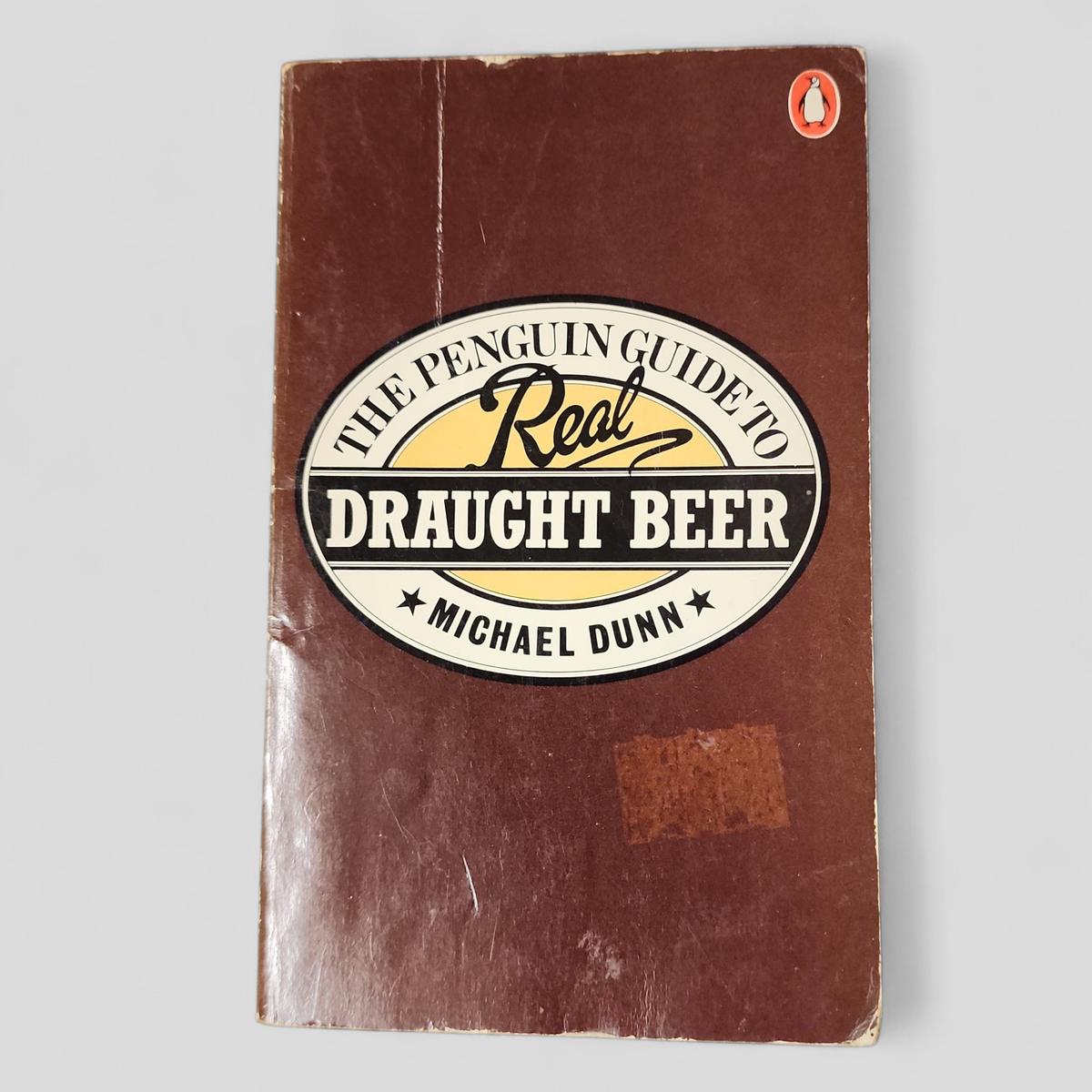 The Penguin Guide to Real Draught Beer by Michael Dunn - book cover