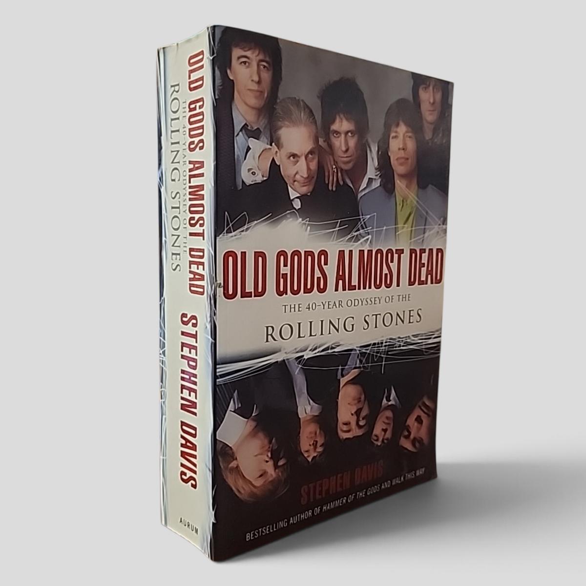 OLD GODS ALMOST DEAD: THE 40-YEAR ODYSSEY OF THE ROLLING STONES by Stephen Davis - book cover
