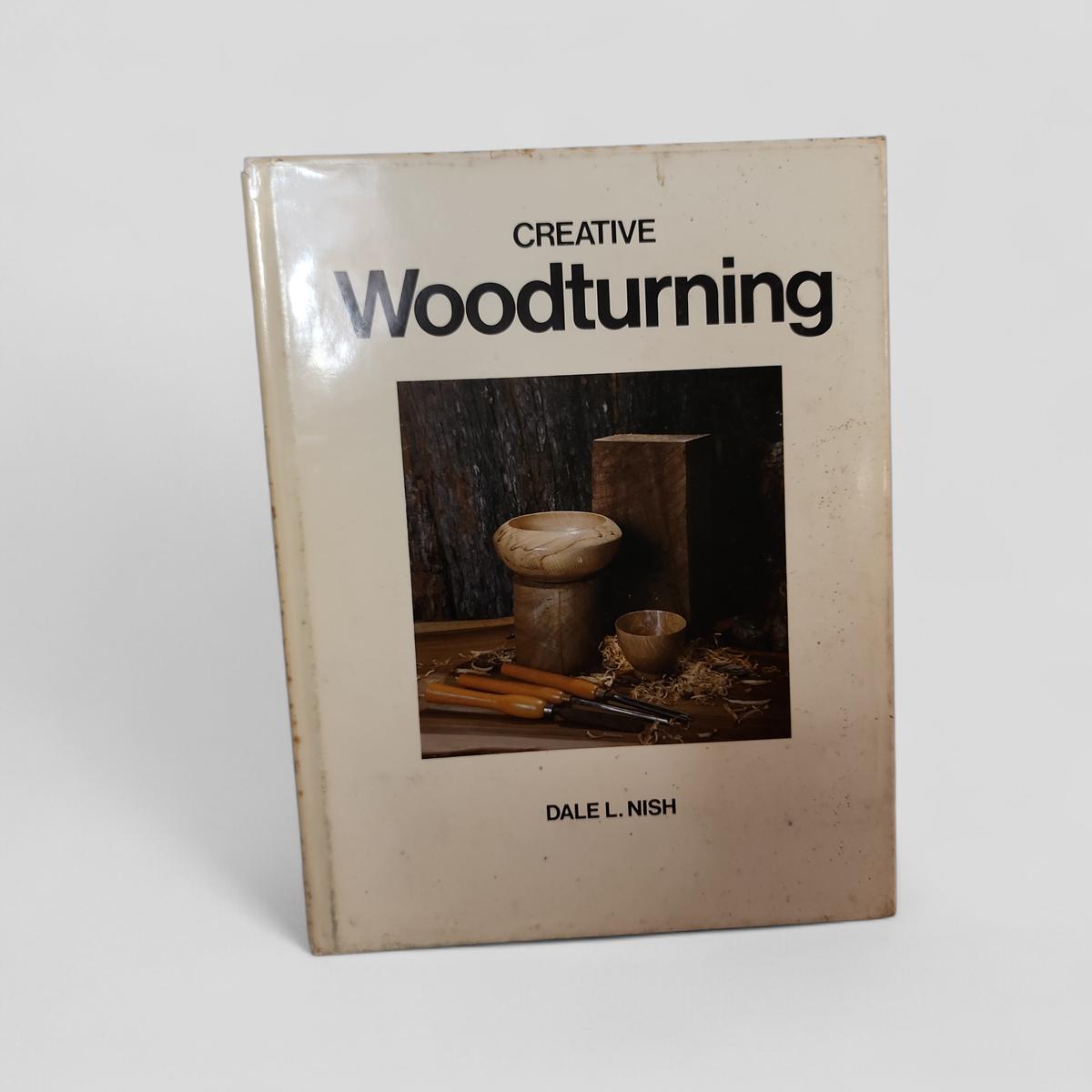 Creative Woodturning by Dale L. Nish - book cover