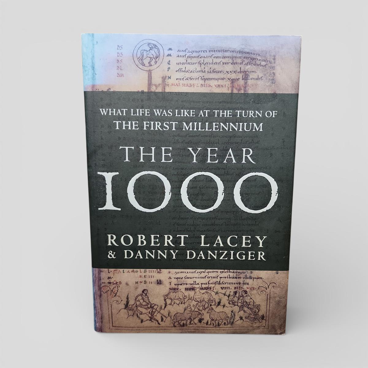 The Year 1000: What Life Was Like at the Turn of the First Millennium by Robert Lacey & Danny Danziger - book cover