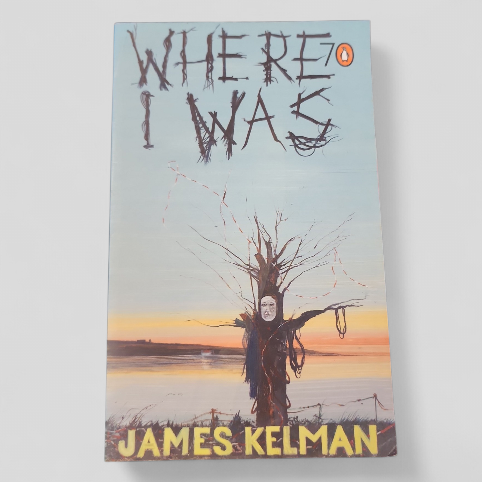 Where I Was - James Kelman