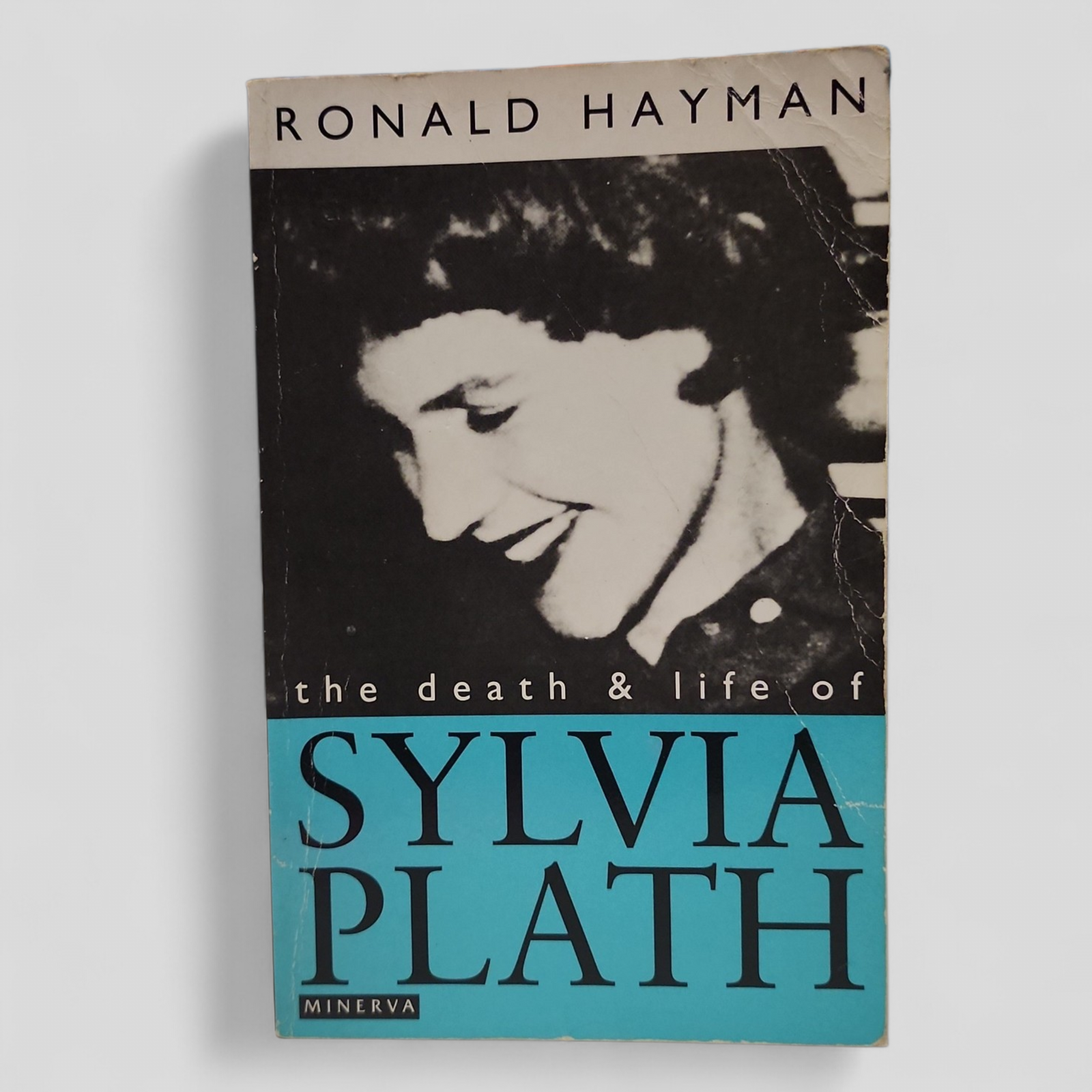 The Death & Life of Sylvia Plath by Ronald Hayman