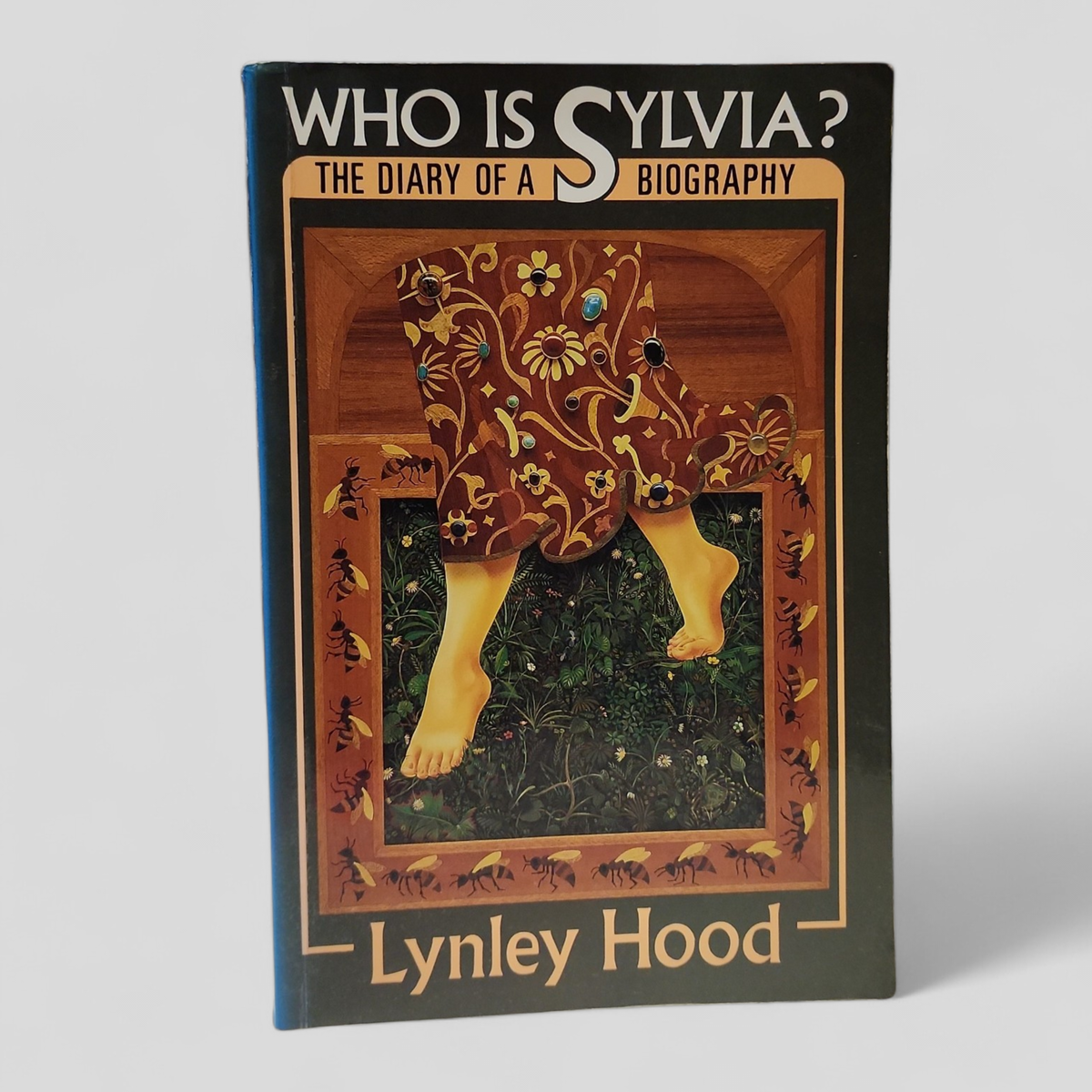 Who is Sylvia? The Diary of a Biography by Lynley Hood