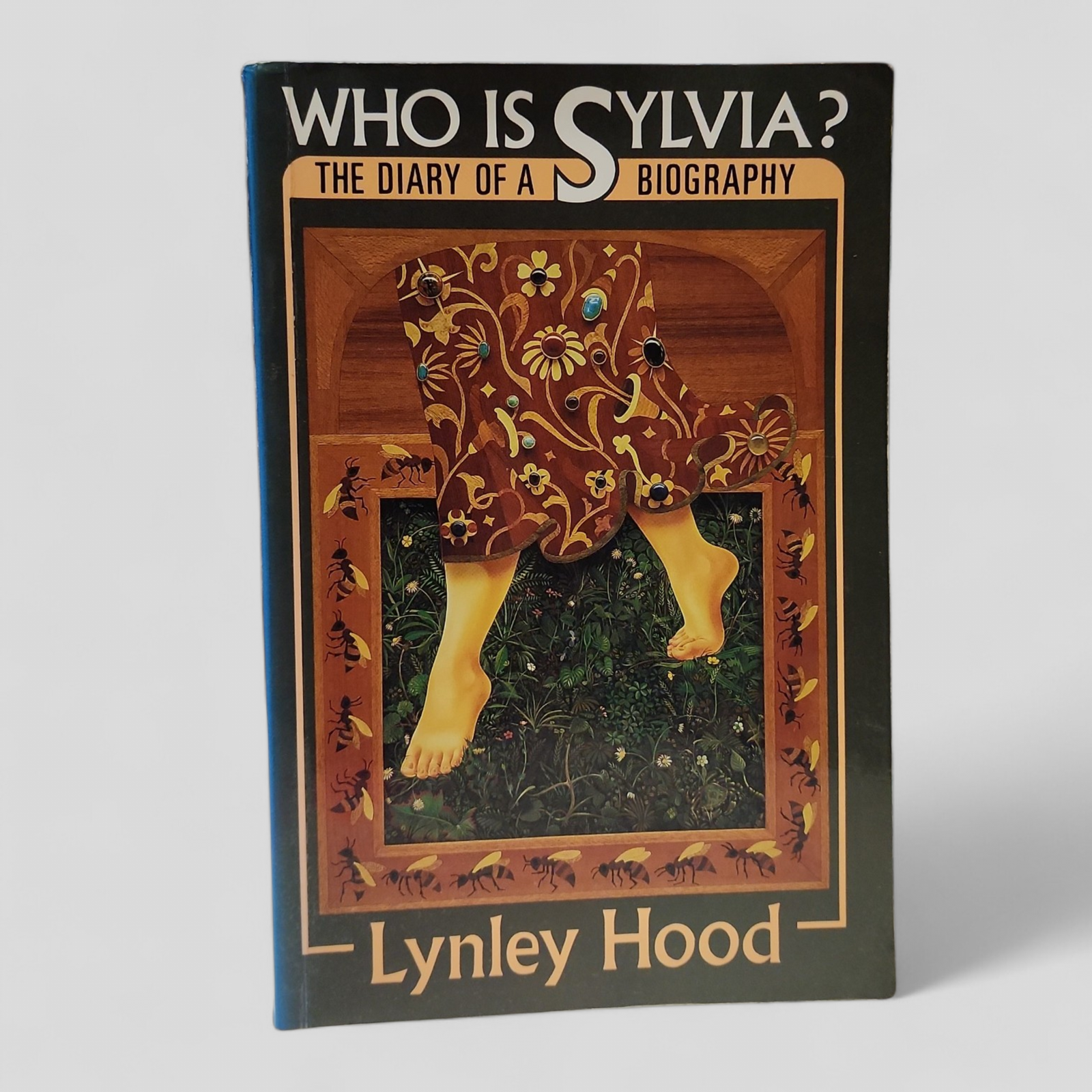 Who is Sylvia? The Diary of a Biography by Lynley Hood