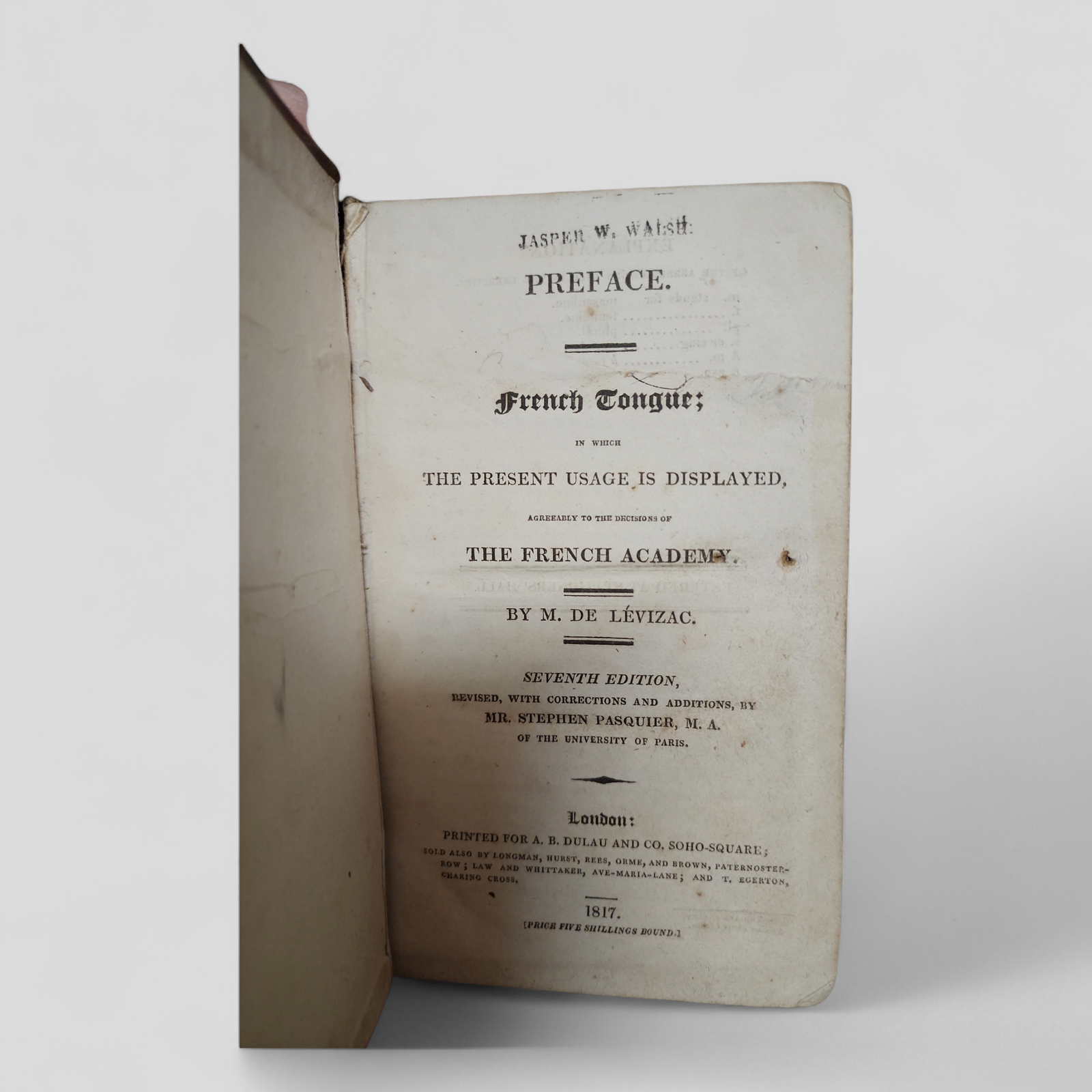 A Theoretical and Practical Grammar of the French Tongue by M. de Levizac 1817