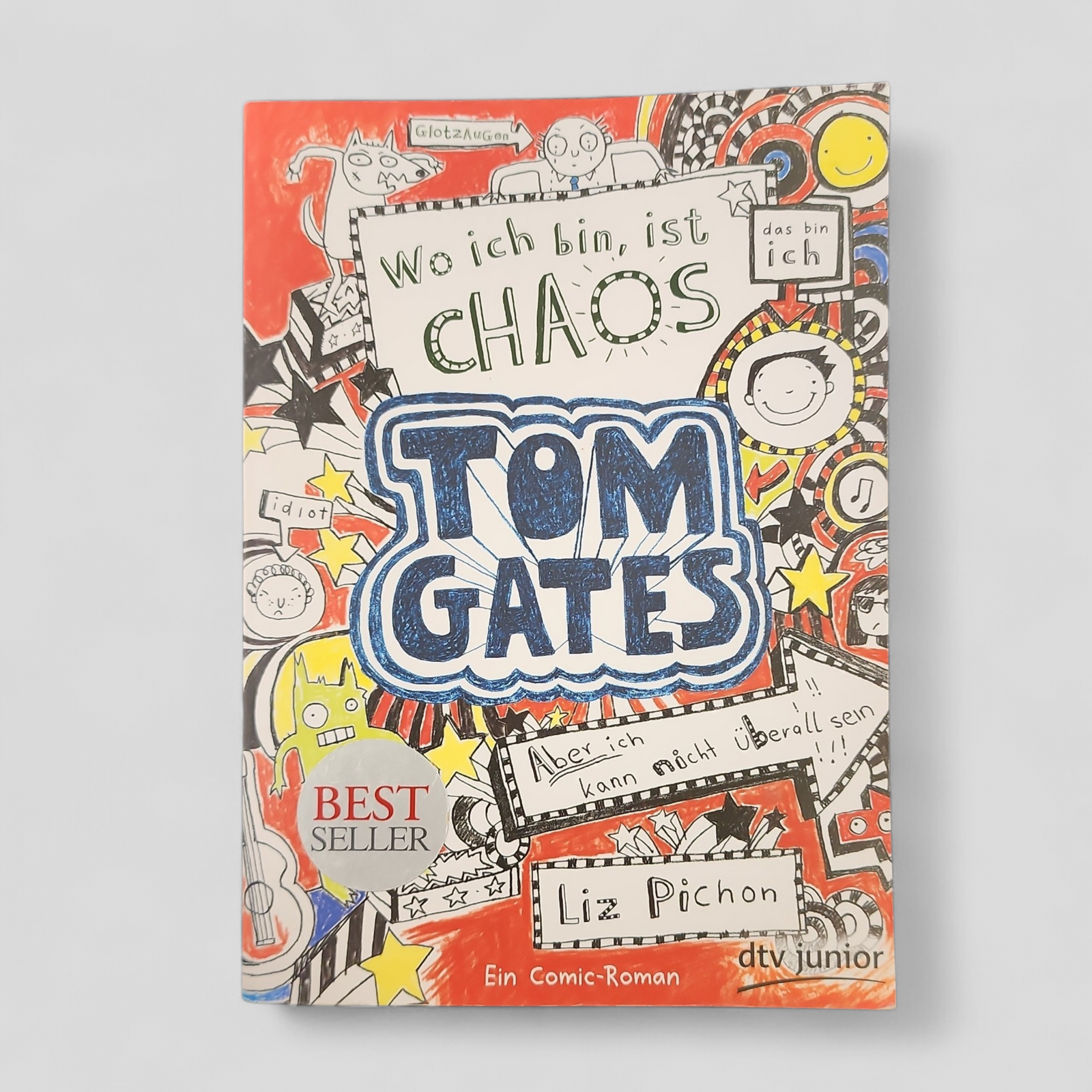 Tom Gates - Wo ich bin, ist Chaos, aber ich kann nicht überall sein - Liz Pichon