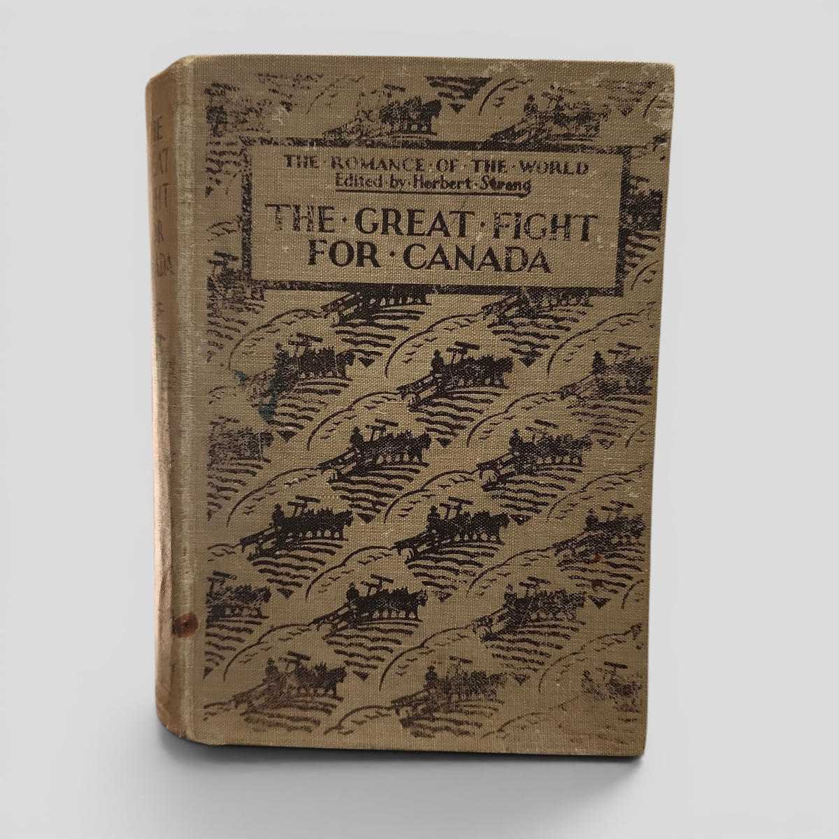 The Great Fight for Canada edited by Herbert Strang