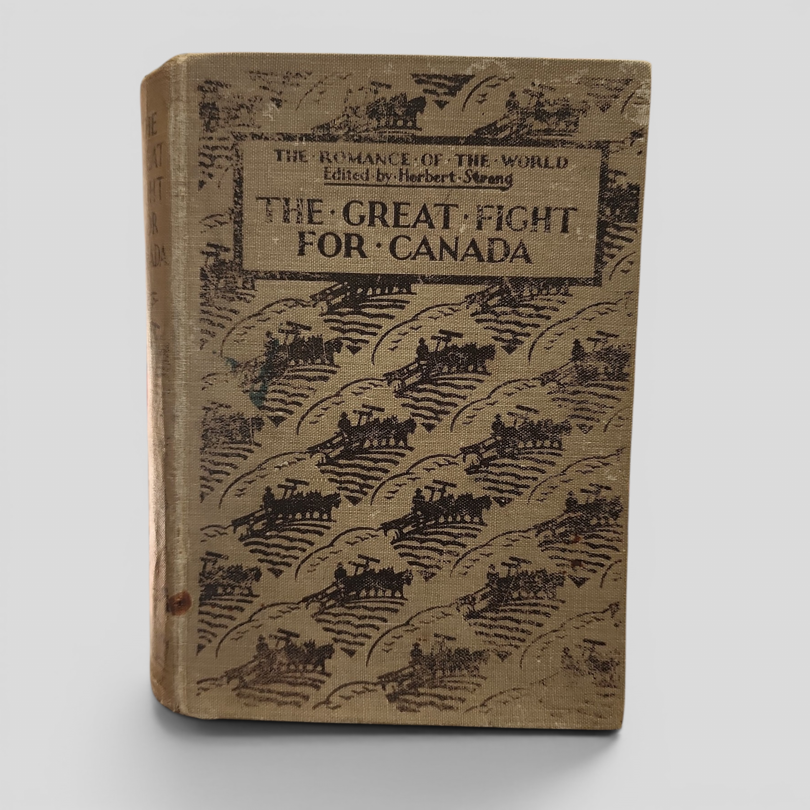 The Great Fight for Canada edited by Herbert Strang