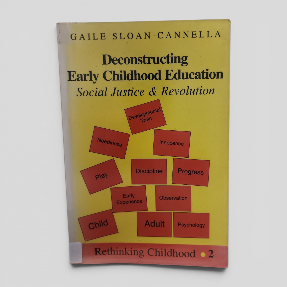 Deconstructing Early Childhood Education by Gaile Sloan Cannella