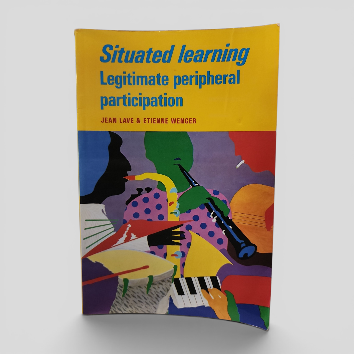Situated Learning by Jean Lave and Etienne Wenger
