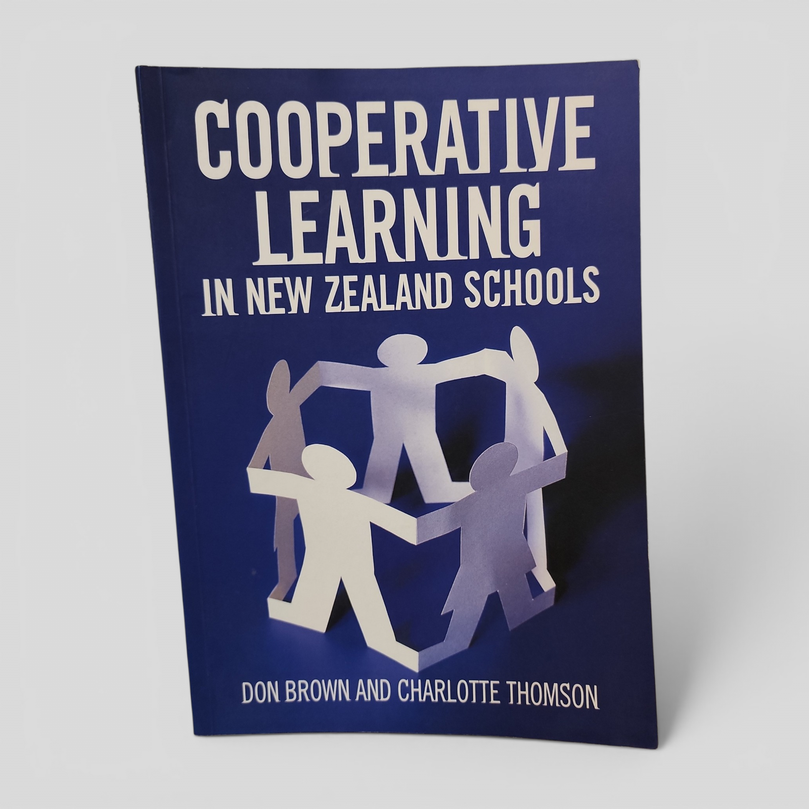 Cooperative Learning in New Zealand Schools by Don Brown and Charlotte Thomson