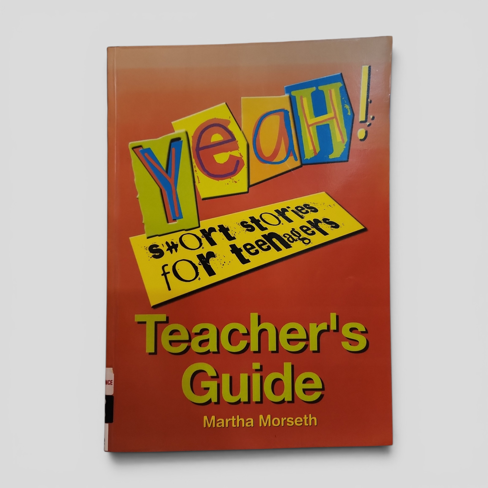 Yeah! Short Stories for Teenagers Teacher's Guide by Martha Morseth