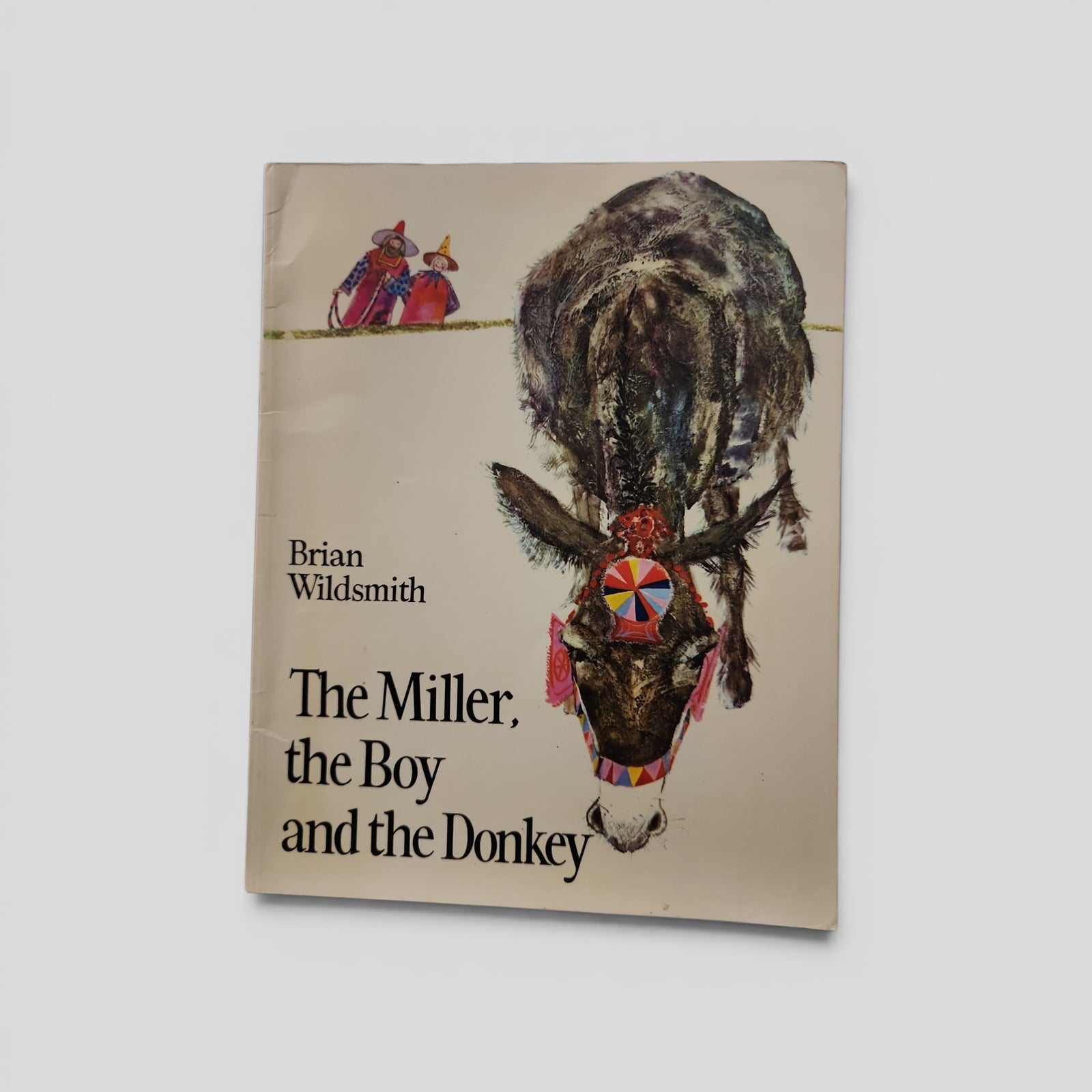 The Miller, the Boy and the Donkey by Brian Wildsmith