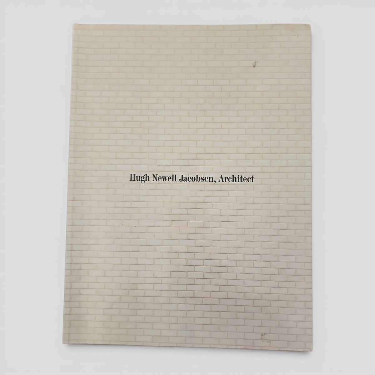 Hugh Newell Jacobsen, Architect by Hugh Newell Jacobsen