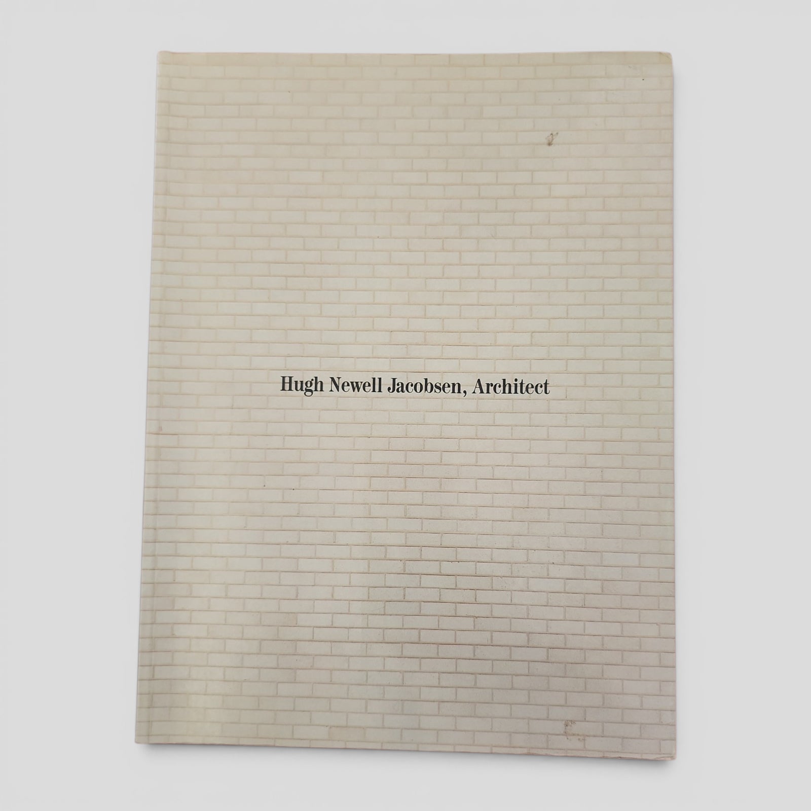 Hugh Newell Jacobsen, Architect by Hugh Newell Jacobsen
