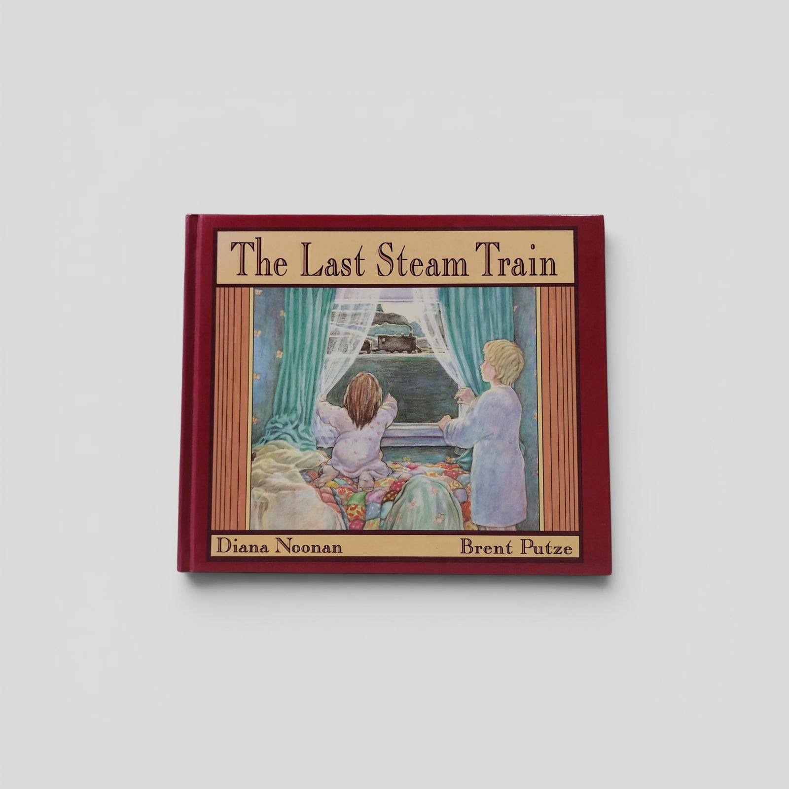 The Last Steam Train by Diana Noonan and Brent Putze