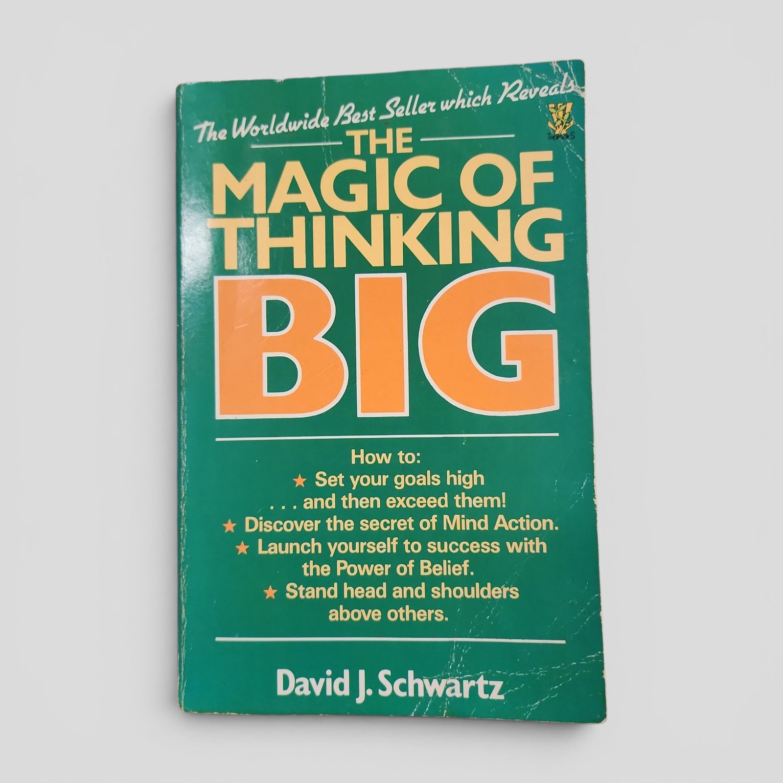 Magic of Thinking Big by David J. Schwartz
