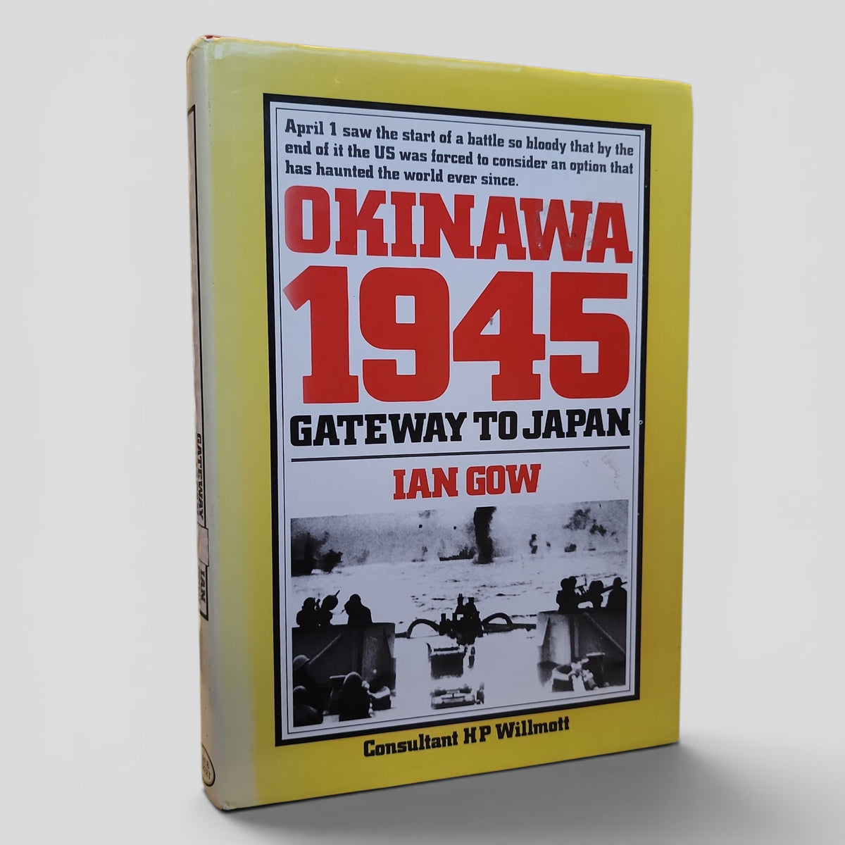 Okinawa 1945: Gateway to Japan by Ian Gow